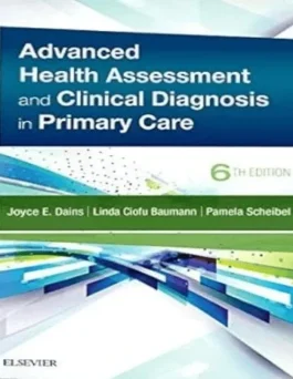 Advanced Health Assessment & Clinical Diagnosis in Primary Care 6th Edition Paperback