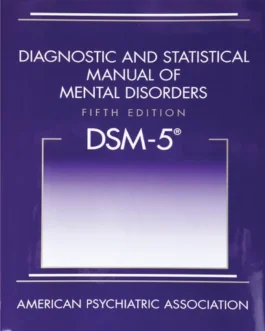 Diagnostic and Statistical Manual of Mental Disorders, DSM-5TM 5th Edition