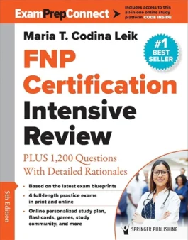 FNP Certification Intensive Review PLUS 1200 Questions With Detailed Rationales Exam Prep Connect 5th Edition