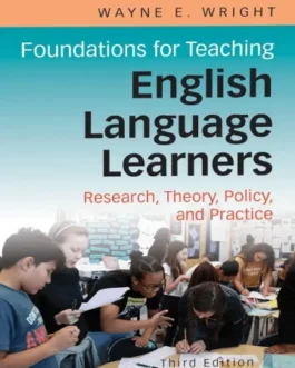 Foundations for Teaching English Language Learners: Research Theory Policy and Practice Third Edition