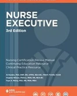 Nurse Executive Review and Resource Manual, 3rd Edition 3rd Edition