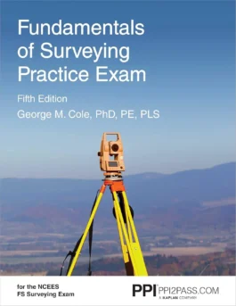 PPI Fundamentals of Surveying Practice Exam 5th Edition
