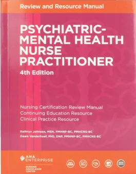 Psychiatric-Mental Health Nurse Practitioner Review and Resource Manual, 4th Edition !! 978-1935213796