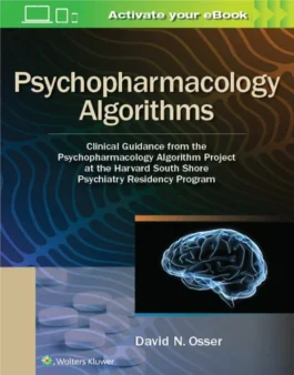 Psychopharmacology Algorithms Clinical Guidance from the Psychopharmacology First Edition Paperback