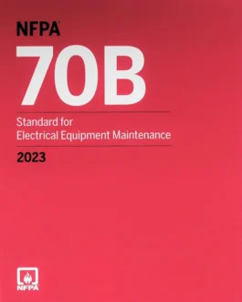 NFPA 70B Standard for Electrical Equipment Maintenance, 2023 Edition !! 9781455929719