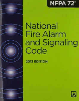 NFPA 72 National Fire Alarm and Signaling Code Standard 2013 Edition ISBN 9781455904112