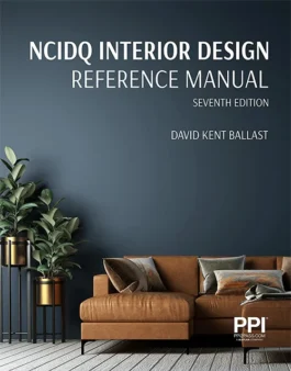 PPI NCIDQ Interior Design Reference Manual Seventh Edition 7th Edition !! 978-1591268420